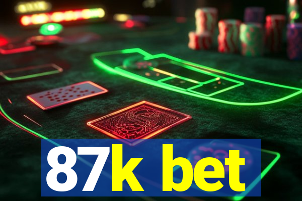 87k bet